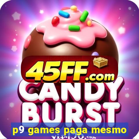 p9 games paga mesmo
